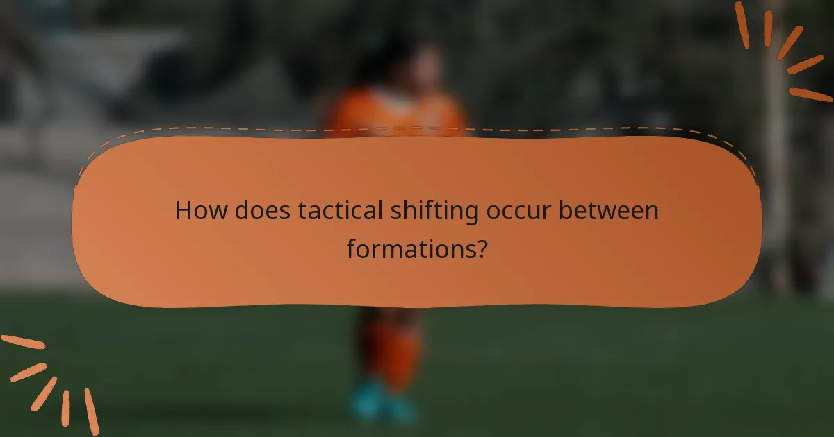 How does tactical shifting occur between formations?