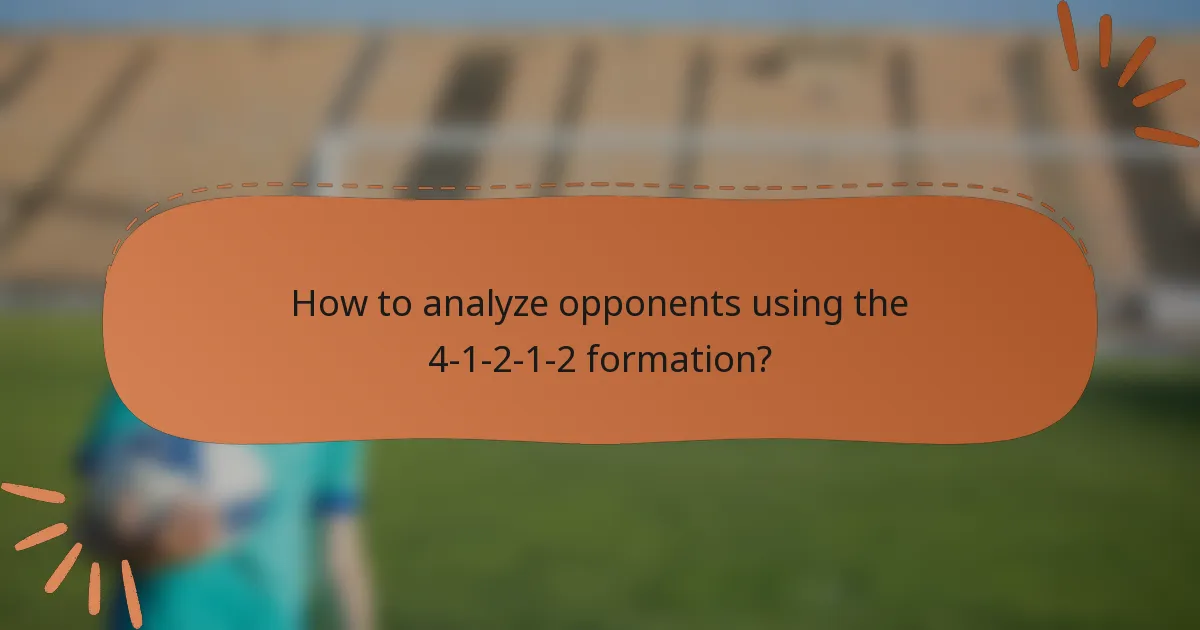 How to analyze opponents using the 4-1-2-1-2 formation?