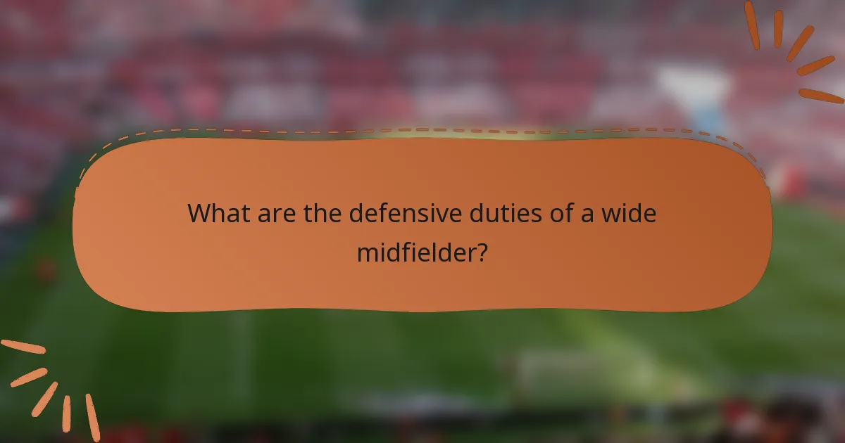 What are the defensive duties of a wide midfielder?