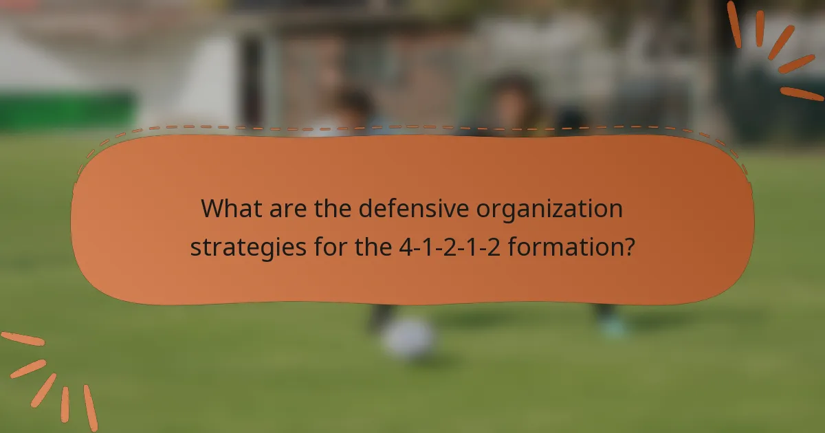 What are the defensive organization strategies for the 4-1-2-1-2 formation?