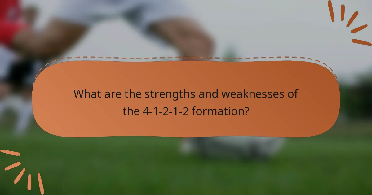 What are the strengths and weaknesses of the 4-1-2-1-2 formation?
