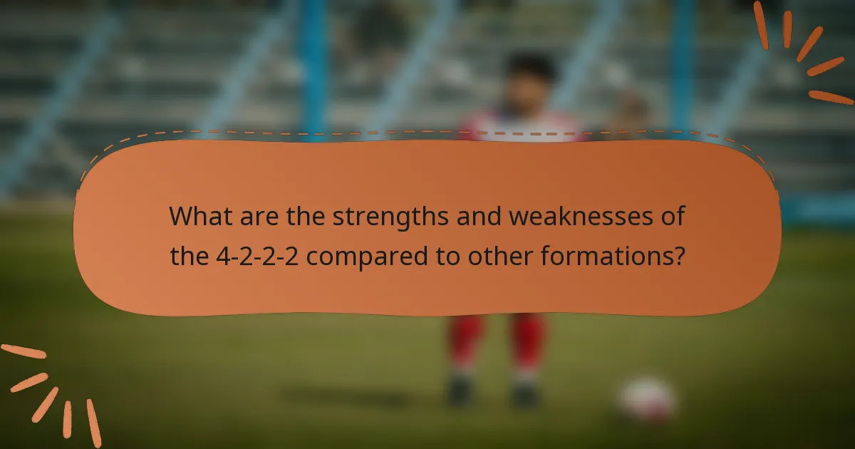 What are the strengths and weaknesses of the 4-2-2-2 compared to other formations?
