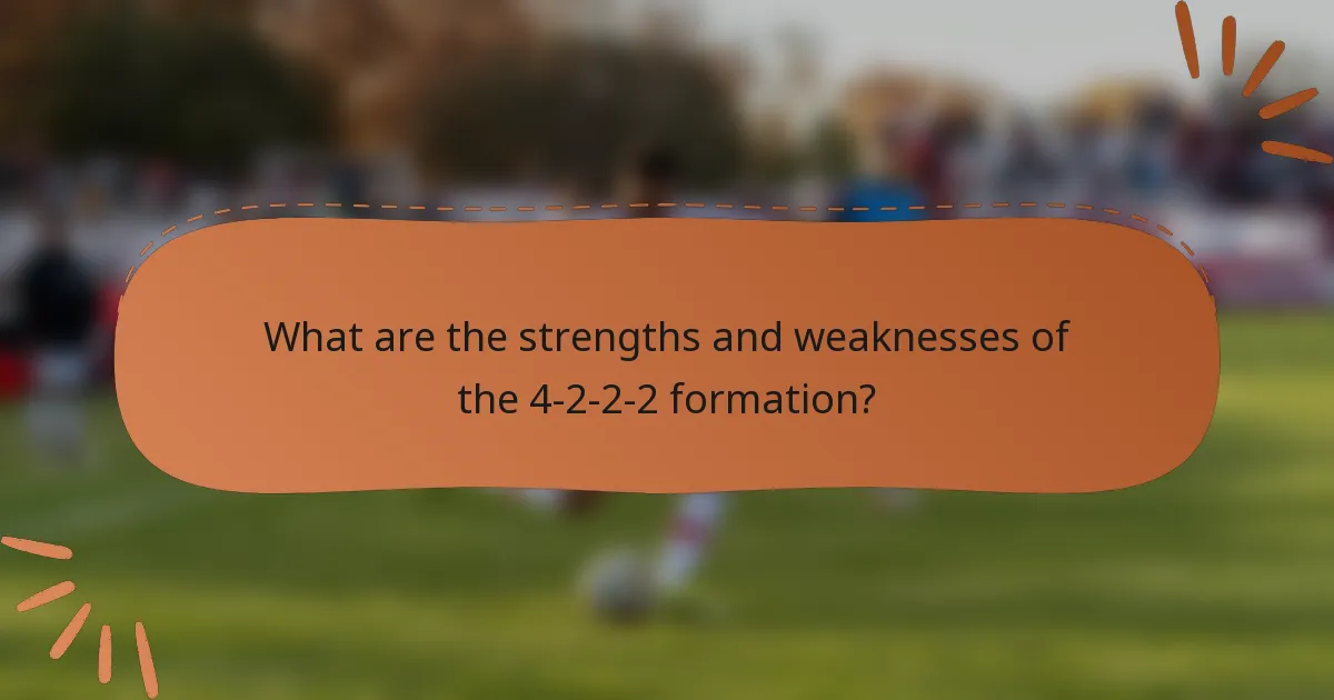 What are the strengths and weaknesses of the 4-2-2-2 formation?