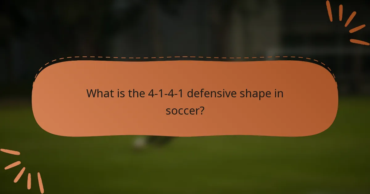 What is the 4-1-4-1 defensive shape in soccer?