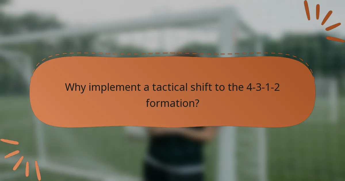 Why implement a tactical shift to the 4-3-1-2 formation?